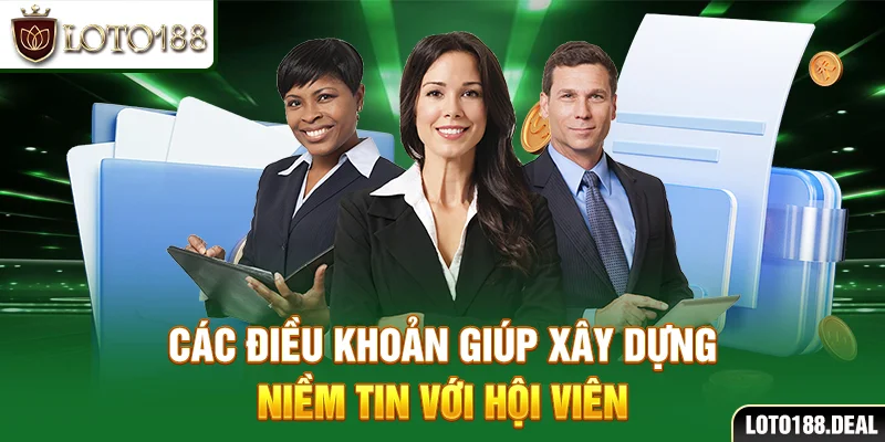 Các điều khoản giúp xây dựng niềm tin với hội viên