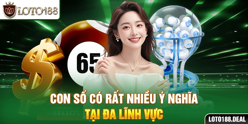 Con số có rất nhiều ý nghĩa tại đa lĩnh vực