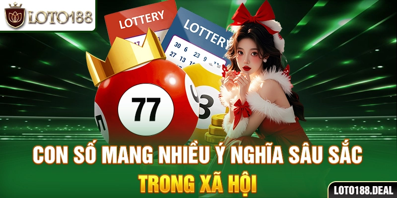 Con số mang nhiều ý nghĩa sâu sắc trong xã hội