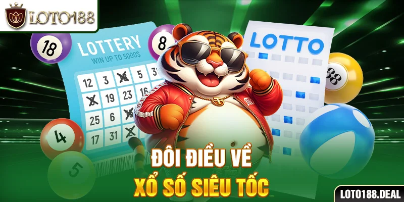 Đôi điều về xổ số siêu tốc