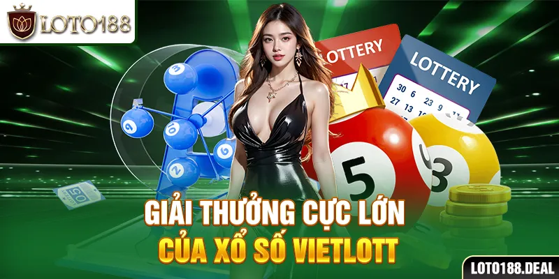 Xổ Số Vietlott - Giấc Mơ Tỷ Phú Loto188 Trong Tầm Tay Mọi Người Giải thưởng cực lớn của xổ số Vietlott