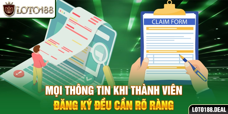 Điều khoản điều kiện Loto188 Mọi thông tin khi thành viên đăng ký đều cần rõ ràng