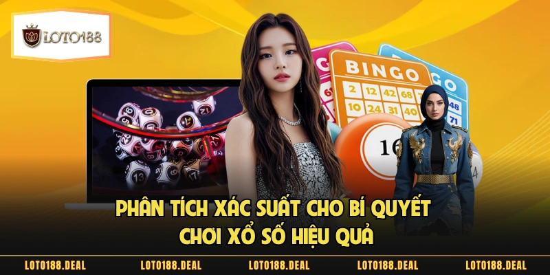 Bí Quyết Chơi Xổ Số LOTO188 An Toàn Và Bền Vững 2026 Phân tích xác suất cho bí quyết chơi xổ số hiệu quả