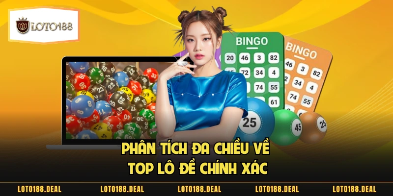 Phân tích đa chiều về top lô đề chính xác